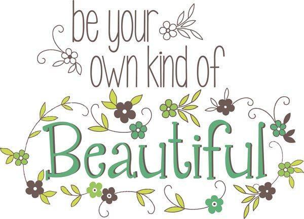 "Be Your Own Kind Of Beautiful" Peel and Stick Wall Quote - Window Film World