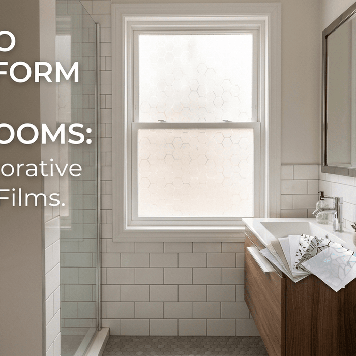 How to Transform Small Bathrooms with Window Films