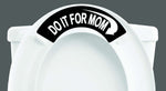 Do It For Mom Toilet Tweet - Image 1