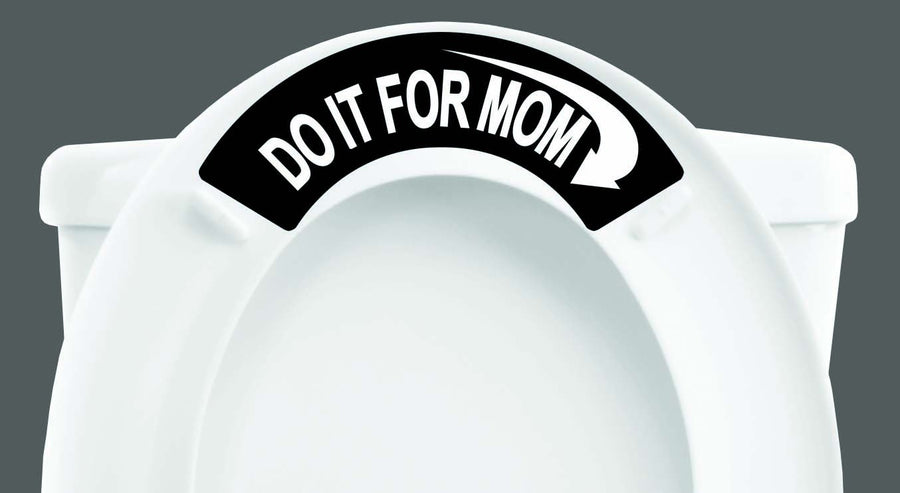 Do It For Mom Toilet Tweet