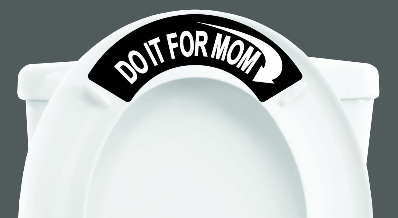 Do It For Mom Toilet Tweet - Window Film World