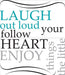 Laugh Out Loud - Wall Decal Quotes - Window Film World