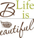 Life is Beautiful - Wall Decal Quotes - Window Film World